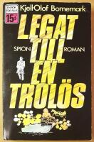 Legat till en trol&ouml;s : [spionroman]