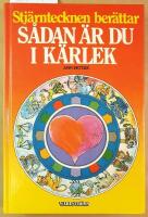 S&aring;dan &auml;r du i k&auml;rlek : stj&auml;rntecknen ber&auml;ttar