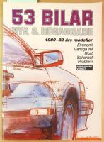 53 bilar : nya & begagnade : [1980-88 &aring;rs modeller] : [ekonomi, vanliga fel, rost, s&auml;kerhet, problem]