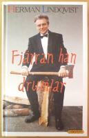 Fj&auml;rran han drumlar eller S&aring; kan det g&aring; n&auml;r inte tagelskjortan &auml;r p&aring; : ber&auml;ttelser fr&aring;n f&ouml;rr och nu om konsten att, och misslyckanden i konsten att, tr