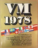VM 1978 : ett bildalbum om de stora internationella m&auml;sterskapen 1978