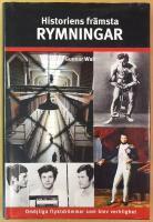 Historiens fr&auml;msta rymningar