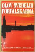 F&ouml;rfalskarna : [en Roland Hassel-thriller]