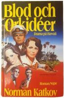 Blod och orkid&eacute;er : [drama p&aring; Hawaii] : [roman]