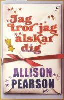 Jag tror jag &auml;lskar dig