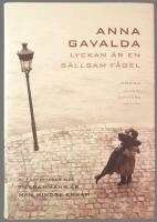 Lyckan &auml;r en s&auml;llsam f&aring;gel