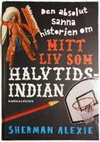 Den absolut sanna historien om mitt liv som halvtidsindian