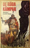 De r&ouml;da k&auml;mpar : fj&auml;rde delen av ber&auml;ttelsen om den svenske indianen Amisko (Lars Bure)