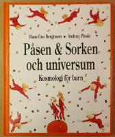 P&aring;sen och Sorken och universum : Kosmologi f&ouml;r barn
