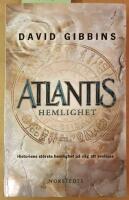 Atlantis hemlighet : historiens st&ouml;rsta g&aring;ta p&aring; v&auml;g att l&ouml;sas