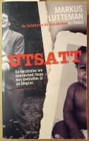 Utsatt : en ber&auml;ttelse om &ouml;verlevnad, hopp och trettiofem &aring;r av l&auml;ngtan