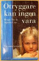 Otryggare kan ingen vara