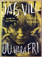 Jag vill ju vara fri : en bok om Lena Nyman