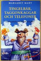 Tingelb&auml;r, taggonkaggar och telefoner