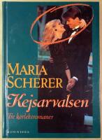 Kejsarvalsen - tre k&auml;rleksromaner