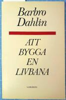 Att bygga en livbana - dikter