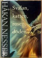 Svalan, katten, rosen, d&ouml;den - kriminalroman