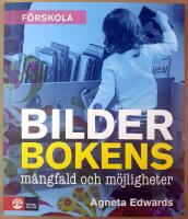 Bilderbokens m&aring;ngfald och m&ouml;jligheter : 2:a utg&aring;van