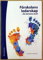 F&ouml;rskolans ledarskap - f&ouml;r barnens skull