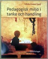 Pedagogisk milj&ouml; i tanke och handling