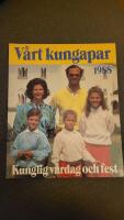 V&aring;rt kungapar : &aring;ret som g&aring;tt med den kungliga familjen