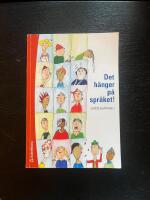 Det h&auml;nger p&aring; spr&aring;ket! : l&auml;rande och spr&aring;kutveckling i grundskolan