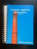 Aritmetik, algebra och funktionsl&auml;ra f&ouml;r grundl&auml;rare