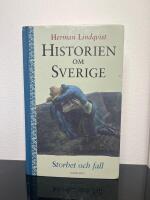 Historien om Sverige. Storhet och fall