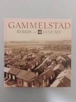 Gammelstad : kyrkby vid Lule &auml;lv