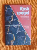 Rysk spegel : svenska ber&auml;ttelser om Sovjetunionen - och om Sverige