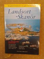 Landsort - Skan&ouml;r : din guide till Ostkustens &ouml;ar, g&auml;st- och naturhamnar