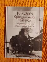 J&auml;rnv&auml;gen Sp&aring;nga - L&ouml;vsta 1889 - 1970
