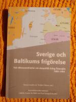 Sverige och Baltikums frig&ouml;relse : tv&aring; vittnesseminarier om storpolitik kring &Ouml;stersj&ouml;n 1989-1994