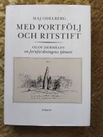Med portf&ouml;lj och ritstift : Olof Hermelin : en fornforskningens tj&auml;nare