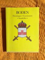 Boden : F&auml;stningen Garnisonen Samh&auml;llet