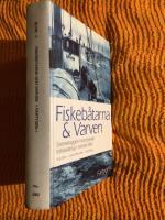 Fiskeb&aring;tarna och varven : [svenskbyggda motoriserade tr&auml;fiskefartyg i svenskt fiske]