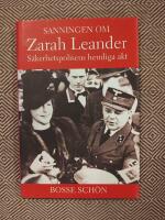 Sanningen om Zarah Leander : s&auml;kerhetspolisens hemliga akt