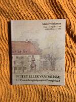 Pietet eller vandalism? : Isak Gustaf Clasons herrg&aring;rdsprojekt i &Ouml;sterg&ouml;tland
