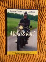 Meka & k&ouml;r! : [tipsen du beh&ouml;ver f&ouml;r att f&aring; fart p&aring; din gamla motorcykel och moped]