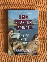 The phantom prince - my life with Ted Bundy