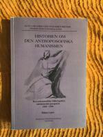 Historien om den antroposofiska humanismen den antroposofiska bildningsid&eacute;n i id&eacute;historiskt perspektiv 1880-1980