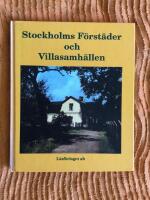 Stockholms f&ouml;rst&auml;der och villasamh&auml;llen