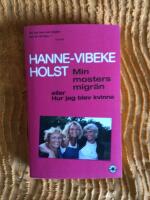 Min mosters migr&auml;n eller Hur jag blev kvinna