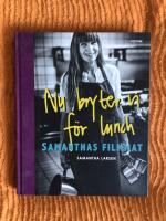Nu bryter vi f&ouml;r lunch : Samanthas filmmat