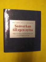 Samverkan till egen nytta : boken om konsumentkooperativ id&eacute; och verklighet i Sverige