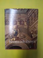 Bevara och f&ouml;rnya 