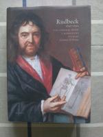 Rudbeck 1630-1702 : liv, l&auml;rdom, dr&ouml;m i barockens Sverige