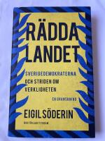 R&auml;dda landet : Sverigedemokraterna och striden om verkligheten - en granskning