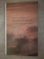 Att veta vad man g&ouml;r : studier i riskhantering