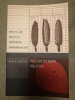 Precautionary Politics: Principle and Practice in Confronting Environmental Risk